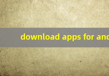 download apps for android